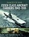 Essex Class Aircraft Carriers, 1943-1991