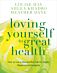Loving Yourself to Great Health