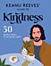 Keanu Reeves' Guide to Kindness