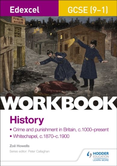 Edexcel GCSE (9-1) History Workbook: Crime and Punishment in Britain, c1000-present and Whitechapel,