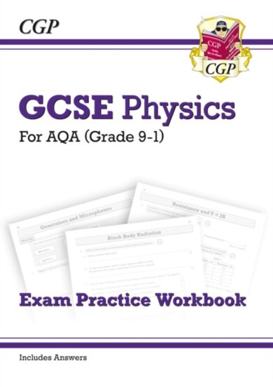 GCSE Physics AQA Exam Practice Workbook - Higher (includes answers)