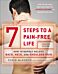 7 Steps To A Pain-free Life