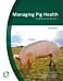 Managing Pig Health 2nd Edition: A Reference for the Farm