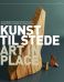 Kunst til stede = Art in place : the Teorifagbygget art collection at the University of Tromsø